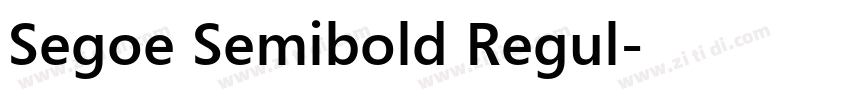 Segoe Semibold Regul字体转换 Segoe Semibold Regul字体转换